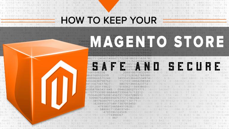 How to keep your Magento Store safe and secure