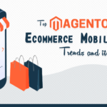 Magento Ecommerce Mobile App Trends