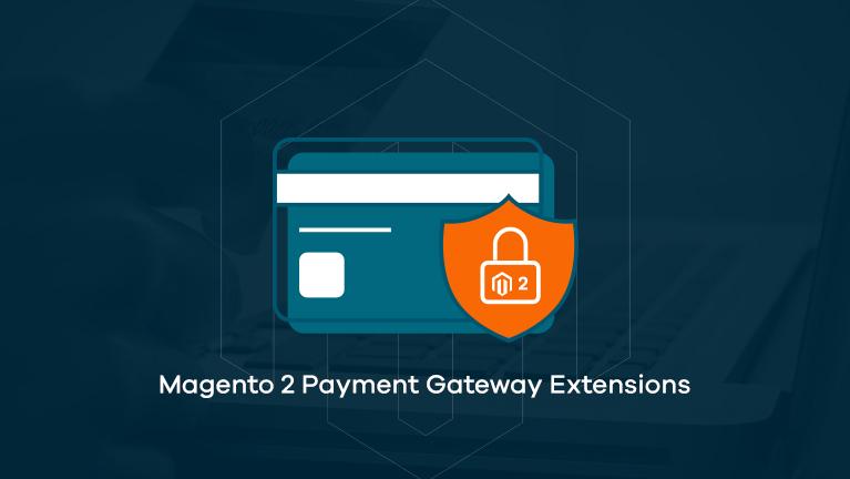 Magento 2 Payment Gateway Extensions