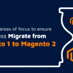 Magento 1 to Magento 2 migration.