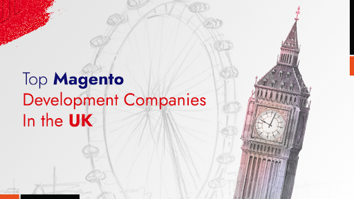 Top Magento Development Companies In the UK